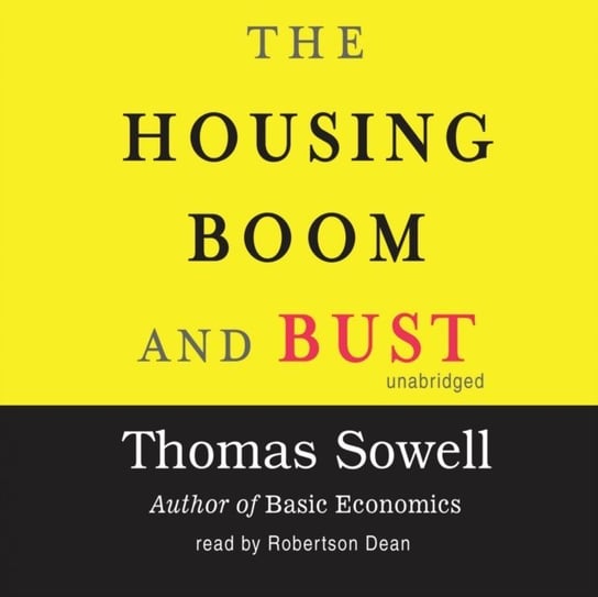 Housing Boom and Bust Sowell Thomas