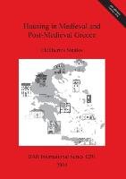 Housing in Medieval and Post-Medieval Greece Sigalos Eleftherios