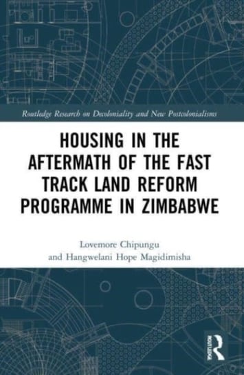 Housing in the Aftermath of the Fast Track Land Reform Programme in Zimbabwe Taylor & Francis Ltd.