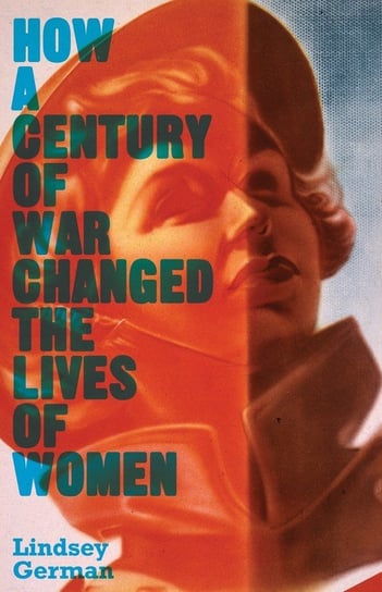 How a Century of War Changed the Lives of Women German Lindsey