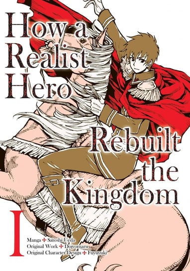 How a Realist Hero Rebuilt the Kingdom (Manga). Volume 1 Dojyomaru