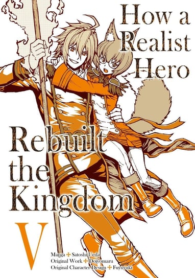 How a Realist Hero Rebuilt the Kingdom (Manga). Volume 5 - ebook epub Dojyomaru