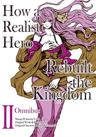 How a Realist Hero Rebuilt the Kingdom. Omnibus 2 Dojyomaru