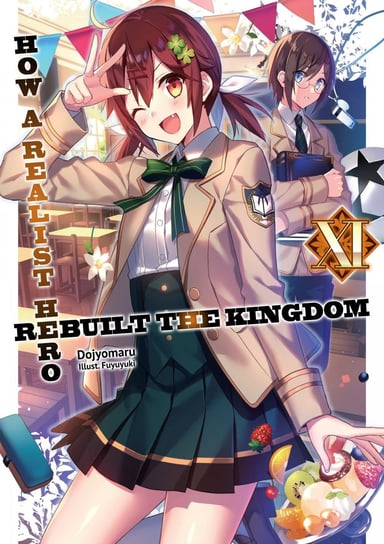 How a Realist Hero Rebuilt the Kingdom: Volume 11 Dojyomaru