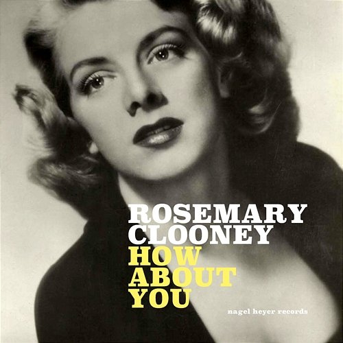 How About You Rosemary Clooney