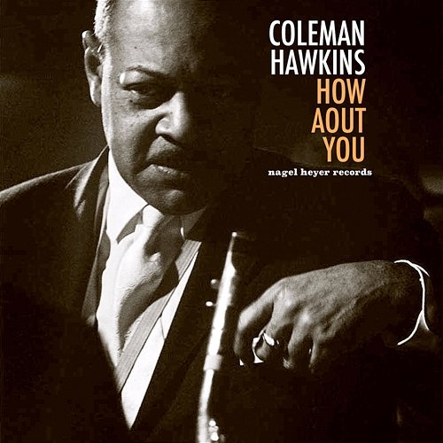 How About You Coleman Hawkins