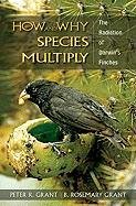 How and Why Species Multiply Grant Peter R., Grant Rosemary B.