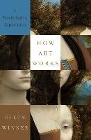 How Art Works: A Psychological Exploration Winner Ellen