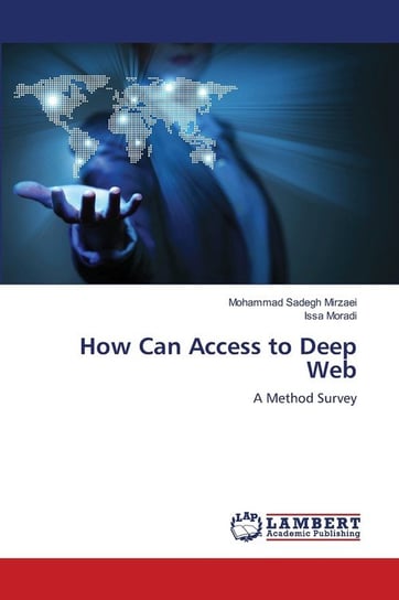 How Can Access to Deep Web Mirzaei Mohammad Sadegh