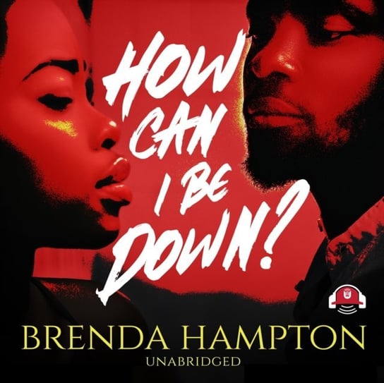 How Can I Be Down? - audiobook Hampton Brenda