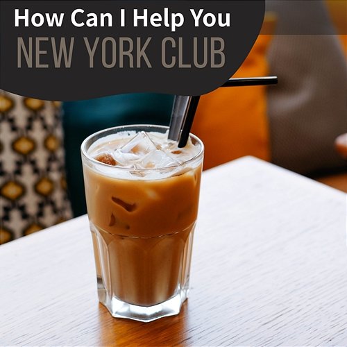 How Can I Help You New York Club