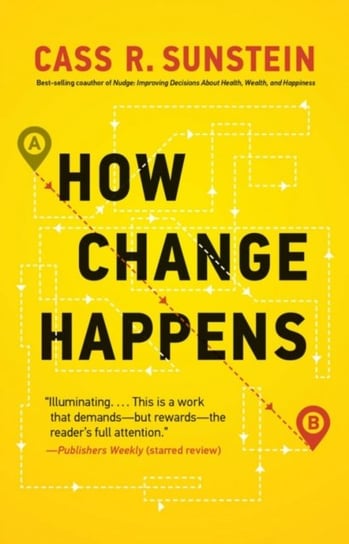 How Change Happens Cass R. Sunstein