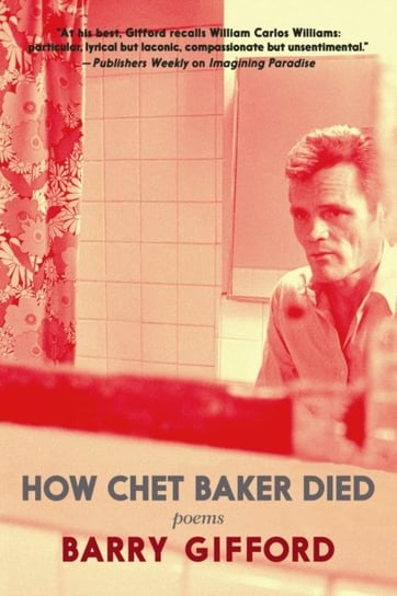 How Chet Baker Died Gifford Barry