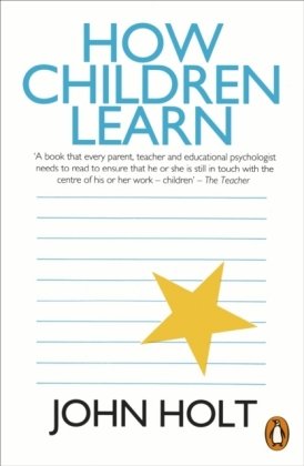 How Children Learn Holt John