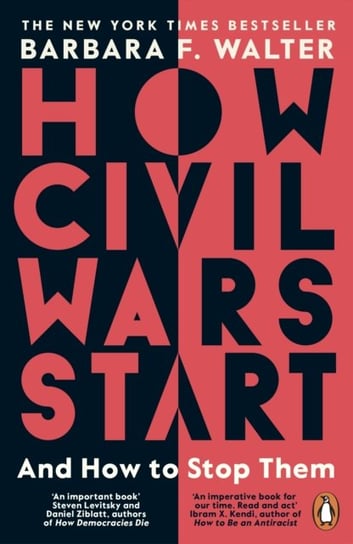 How Civil Wars Start: And How to Stop Them Barbara F. Walter