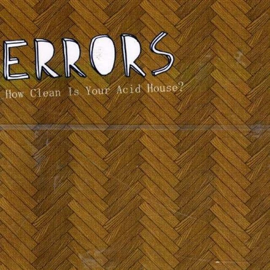 How Clean is your Acid House? Errors