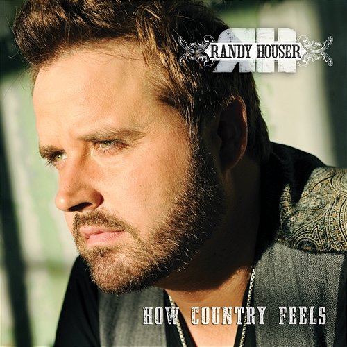 How Country Feels Randy Houser