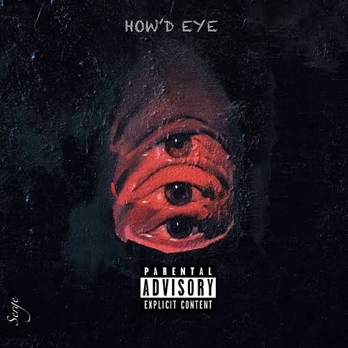 How’d Eye Serge