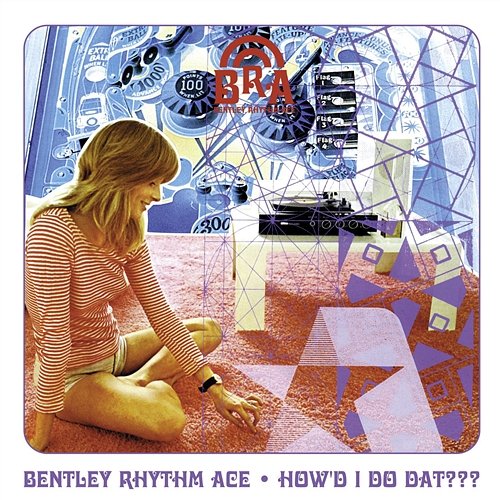 How'd I Do Dat [playlist 1] Bentley Rhythm Ace