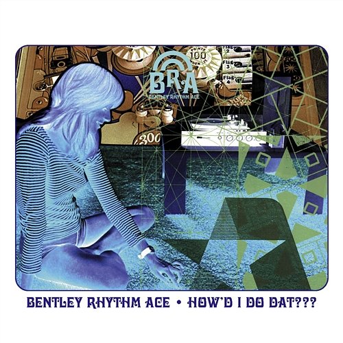 How'd I Do Dat [playlist 2] Bentley Rhythm Ace