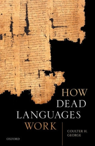 How Dead Languages Work Coulter David H.