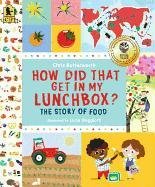 How Did That Get in My Lunchbox?: The Story of Food Butterworth Chris