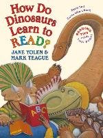 How Do Dinosaurs Learn to Read? Yolen Jane