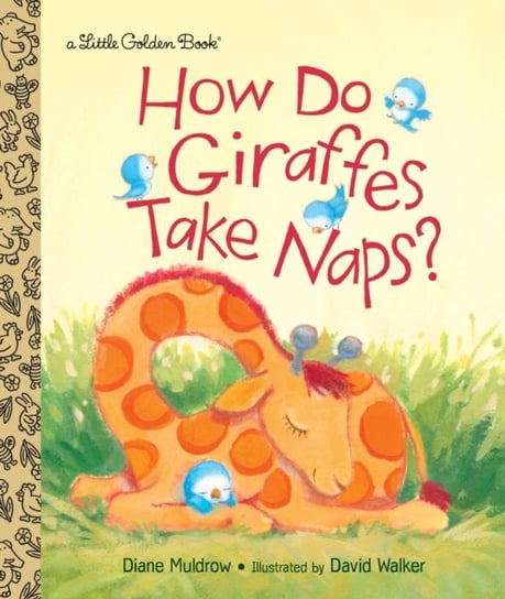 How Do Giraffes Take Naps? Muldrow Diane