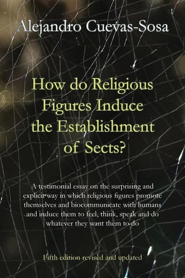 How do religious figures induce the establishment of sects? Cuevas-Sosa Alejandro