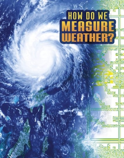 How Do We Measure Weather? Dickmann Nancy