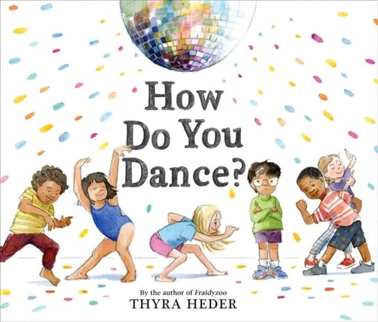 How Do You Dance? Thyra Heder