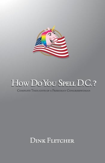 How Do You Spell D.C.? Fletcher Dink