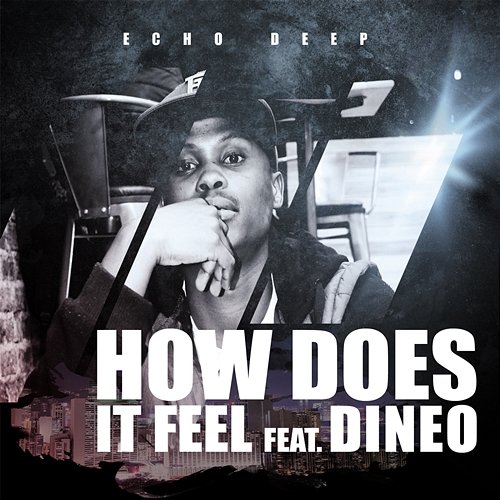 How Does It Feel Echo Deep feat. Dineo