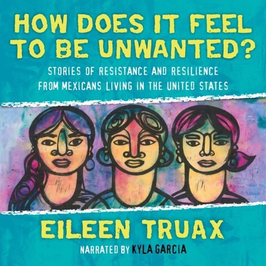 How Does It Feel to Be Unwanted? - audiobook Truax Eileen