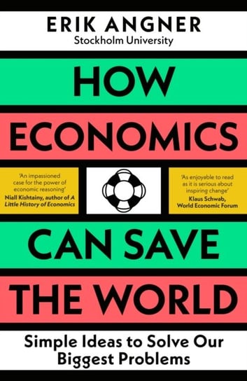 How Economics Can Save the World Erik Angner