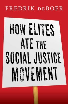 How Elites Ate the Social Justice Movement Simon & Schuster US