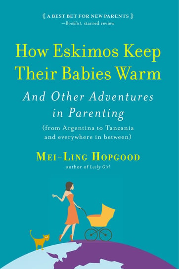 How Eskimos Keep Their Babies Warm Hopgood Mei-Ling