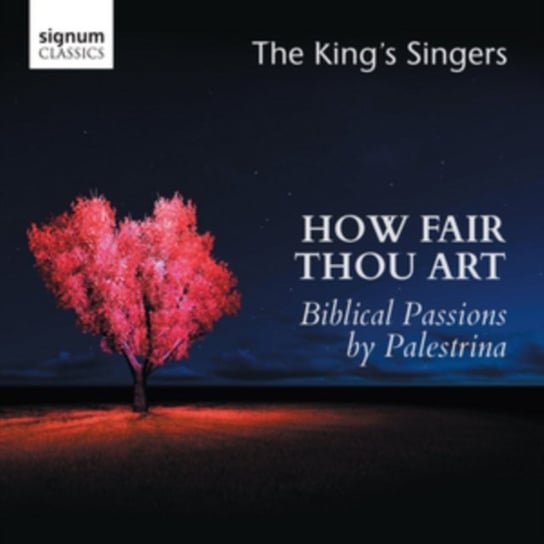 How Fair Thou Art The King's Singers