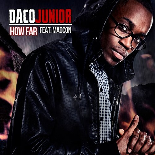 How Far Daco Junior feat. Madcon