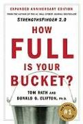 How Full Is Your Bucket? Anniversary Edition Rath Tom, Clifton Donald O.