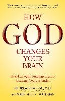 How God Changes Your Brain Newberg Andrew Md B., Waldman Mark Robert