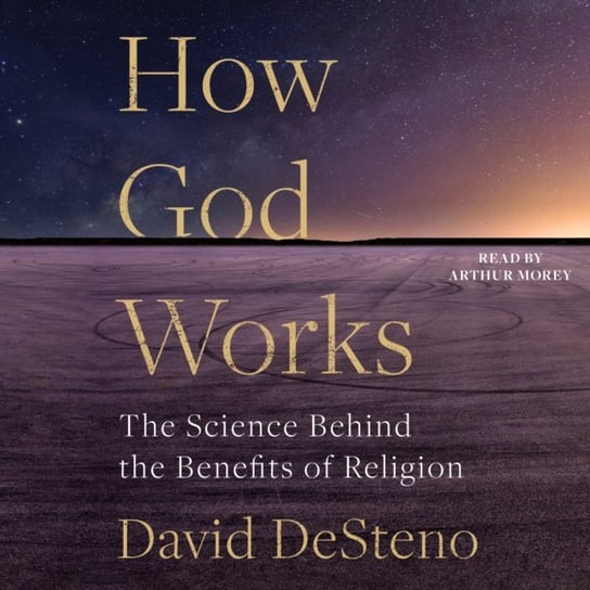 How God Works David DeSteno