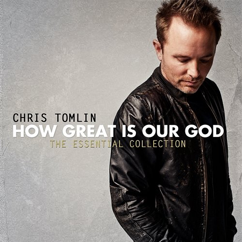 How Great Is Our God Chris Tomlin
