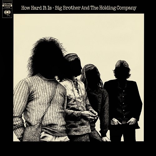 How Hard It Is Big Brother & The Holding Company