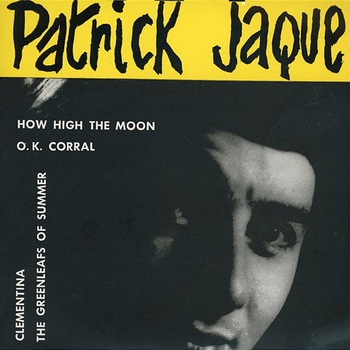 How High The Moon Patrick Jaque