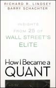 How I Became a Quant Lindsey Richard R., Schachter Barry
