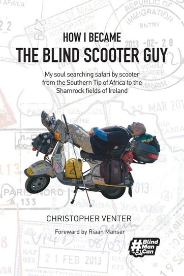 How I Became The Blind Scooter Guy Venter Christopher