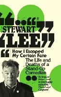How I Escaped My Certain Fate Lee Stewart