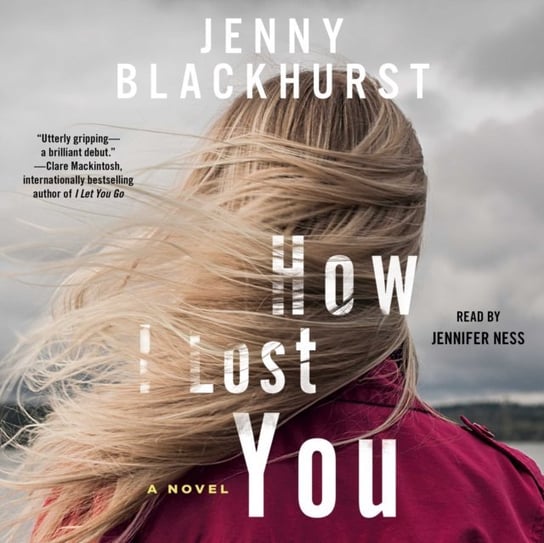How I Lost You Blackhurst Jenny
