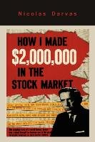 How I Made $2,000,000 in the Stock Market Darvas Nicolas